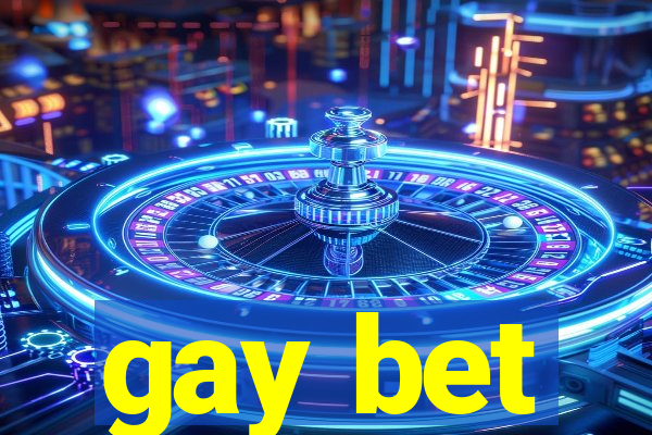 gay bet